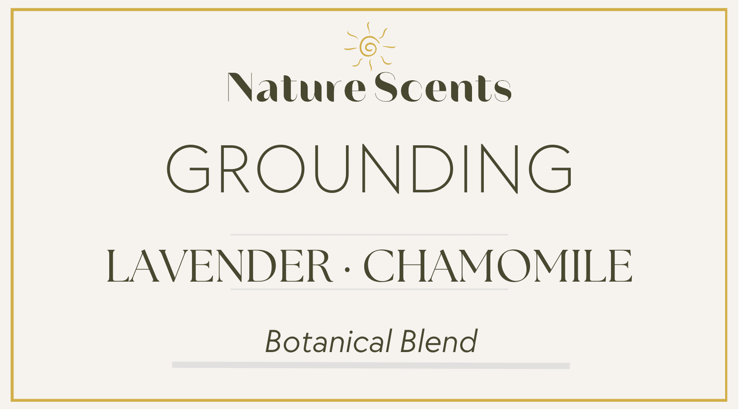 GROUNDING — Lavender · Chamomile