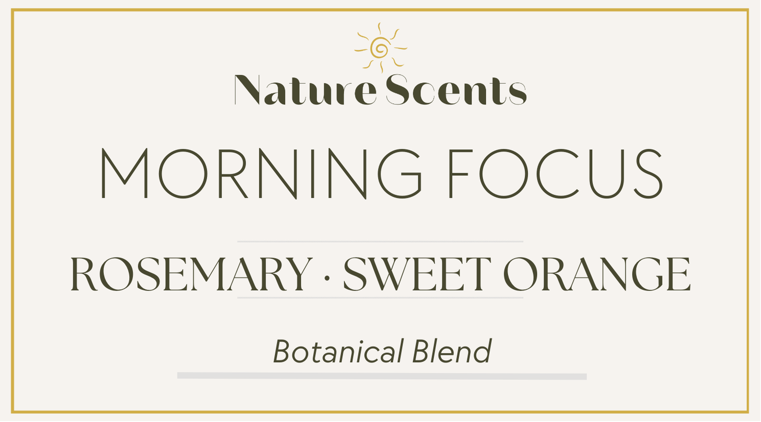 MORNING FOCUS — Sweet Orange · Rosemary