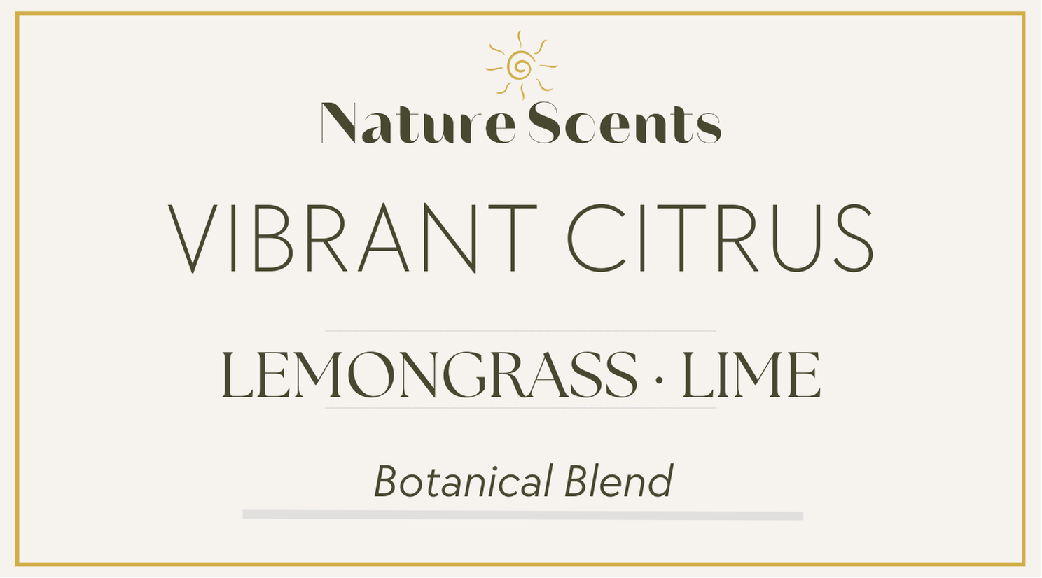 VIBRANT CITRUS — Lemongrass · Lime